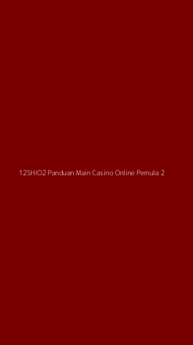 Tampilan Antarmuka Aplikasi 12shio2 Panduan Main Casino Online Pemula - 2