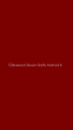Tampilan Antarmuka Aplikasi 12dewaslot Desain Grafis Android - 4