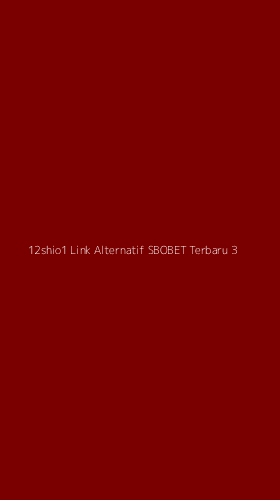 Tampilan Antarmuka Aplikasi 12shio1 Link Alternatif Sbobet Terbaru - 3