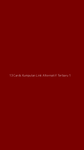 Tampilan Antarmuka Aplikasi 13 Cards Kumpulan Link Alternatif Terbaru - 1