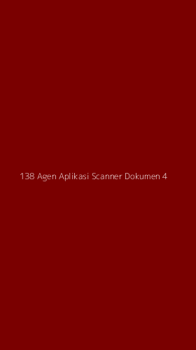 Tampilan Antarmuka Aplikasi 138 Agen Aplikasi Scanner Dokumen - 4