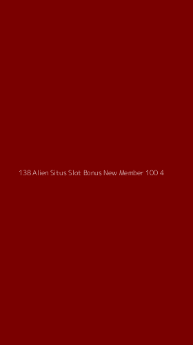 Tampilan Antarmuka Aplikasi 138 Alien Situs Slot Bonus New Member 100 - 4