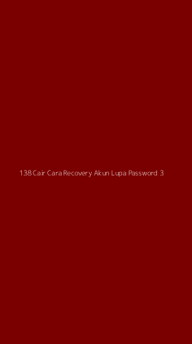 Tampilan Antarmuka Aplikasi 138 Cair Cara Recovery Akun Lupa Password - 3
