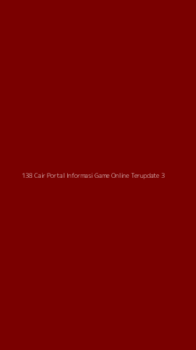 Tampilan Antarmuka Aplikasi 138 Cair Portal Informasi Game Online Terupdate - 3