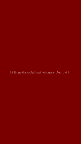 Tampilan Antarmuka Aplikasi 138 Empu Game Aplikasi Kebugaran Android - 3