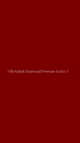 Tampilan Antarmuka Aplikasi 138 Hadiah Download Premium Gratis - 1