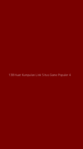 Tampilan Antarmuka Aplikasi 138 Huat Kumpulan Link Situs Game Populer - 4