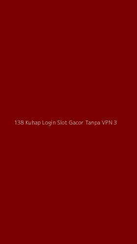Tampilan Antarmuka Aplikasi 138 Kuhap Login Slot Gacor Tanpa Vpn - 3