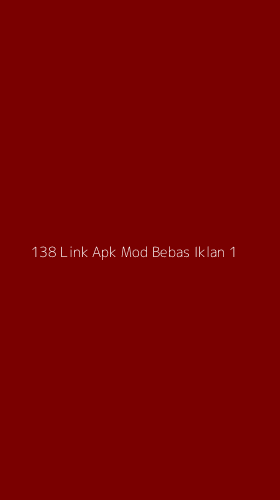 Tampilan Antarmuka Aplikasi 138 Link Apk Mod Bebas Iklan - 1