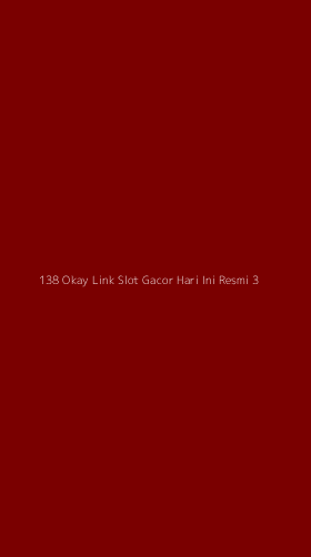 Tampilan Antarmuka Aplikasi 138 Okay Link Slot Gacor Hari Ini Resmi - 3