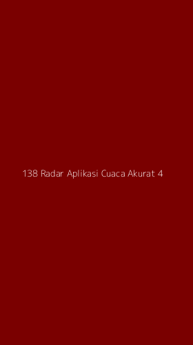 Tampilan Antarmuka Aplikasi 138 Radar Aplikasi Cuaca Akurat - 4