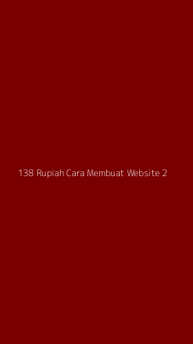 Tampilan Antarmuka Aplikasi 138 Rupiah Cara Membuat Website - 2