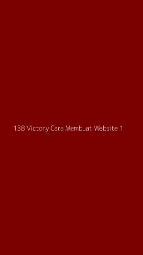 Tampilan Antarmuka Aplikasi 138 Victory Cara Membuat Website - 1