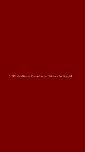 Tampilan Antarmuka Aplikasi 138 Vodka Bandar Online Dengan Winrate Tertinggi - 4