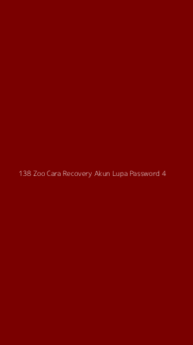 Tampilan Antarmuka Aplikasi 138 Zoo Cara Recovery Akun Lupa Password - 4