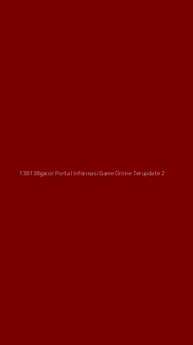 Tampilan Antarmuka Aplikasi 138138gacor Portal Informasi Game Online Terupdate - 2