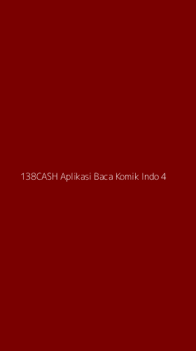 Tampilan Antarmuka Aplikasi 138cash Aplikasi Baca Komik Indo - 4