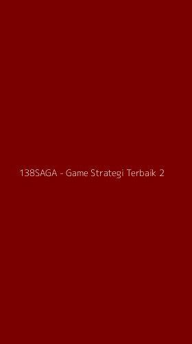 Tampilan Antarmuka Aplikasi 138SAGA - Game Strategi Terbaik - 2