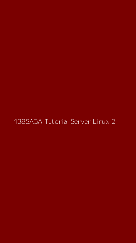 Tampilan Antarmuka Aplikasi 138saga Tutorial Server Linux - 2
