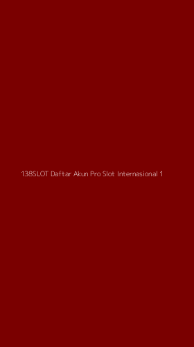 Tampilan Antarmuka Aplikasi 138slot Daftar Akun Pro Slot Internasional - 1