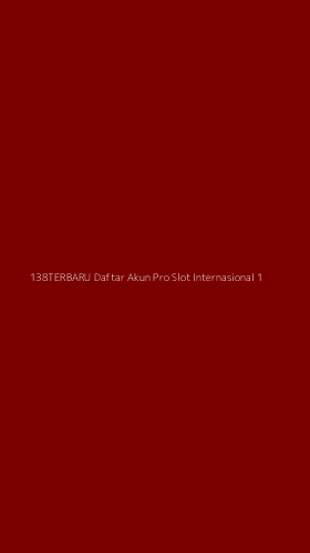 Tampilan Antarmuka Aplikasi 138terbaru Daftar Akun Pro Slot Internasional - 1