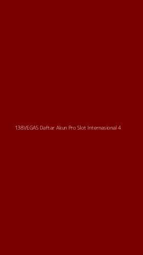 Tampilan Antarmuka Aplikasi 138vegas Daftar Akun Pro Slot Internasional - 4