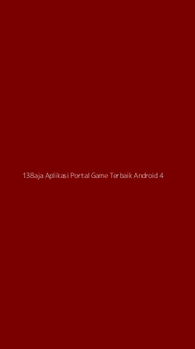 Tampilan Antarmuka Aplikasi 138aja Aplikasi Portal Game Terbaik Android - 4