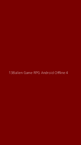 Tampilan Antarmuka Aplikasi 138alien Game Rpg Android Offline - 4