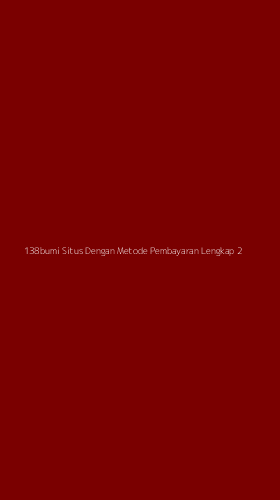 Tampilan Antarmuka Aplikasi 138bumi Situs Dengan Metode Pembayaran Lengkap - 2