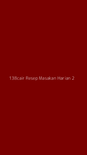 Tampilan Antarmuka Aplikasi 138cair Resep Masakan Harian - 2
