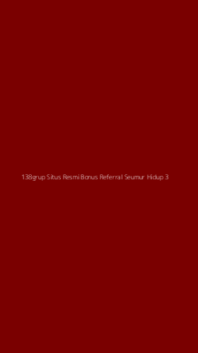 Tampilan Antarmuka Aplikasi 138grup Situs Resmi Bonus Referral Seumur Hidup - 3