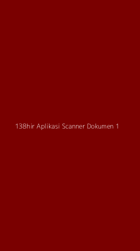 Tampilan Antarmuka Aplikasi 138hir Aplikasi Scanner Dokumen - 1
