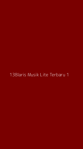 Tampilan Antarmuka Aplikasi 138laris Musik Lite Terbaru - 1