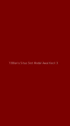 Tampilan Antarmuka Aplikasi 138laris Situs Slot Modal Awal Kecil - 3