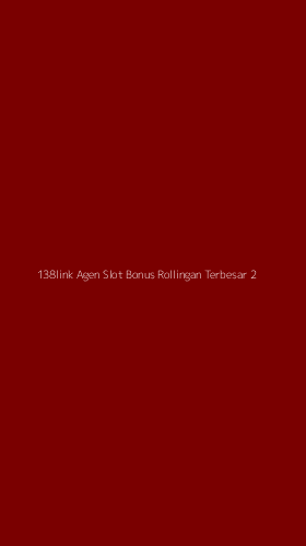 Tampilan Antarmuka Aplikasi 138link Agen Slot Bonus Rollingan Terbesar - 2