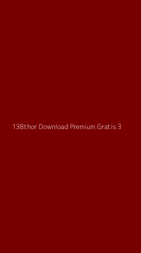 Tampilan Antarmuka Aplikasi 138thor Download Premium Gratis - 3