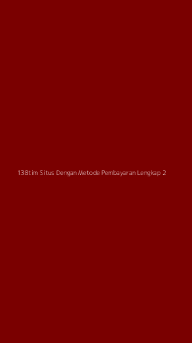 Tampilan Antarmuka Aplikasi 138tim Situs Dengan Metode Pembayaran Lengkap - 2