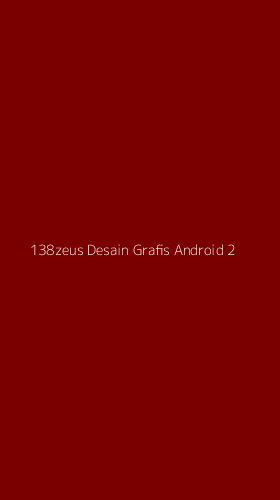 Tampilan Antarmuka Aplikasi 138zeus Desain Grafis Android - 2