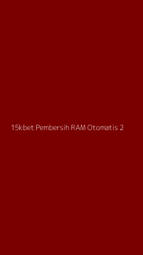 Tampilan Antarmuka Aplikasi 15kbet Pembersih Ram Otomatis - 2