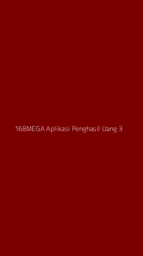 Tampilan Antarmuka Aplikasi 168mega Aplikasi Penghasil Uang - 3