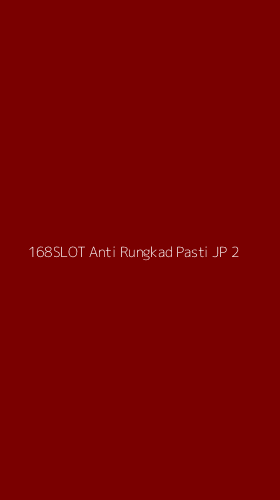 Tampilan Antarmuka Aplikasi 168slot Anti Rungkad Pasti Jp - 2