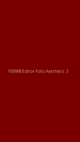 Tampilan Antarmuka Aplikasi 168wb Editor Foto Aesthetic - 3