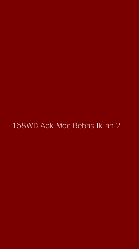Tampilan Antarmuka Aplikasi 168wd Apk Mod Bebas Iklan - 2