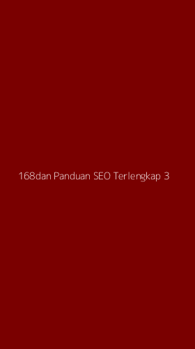 Tampilan Antarmuka Aplikasi 168dan Panduan Seo Terlengkap - 3