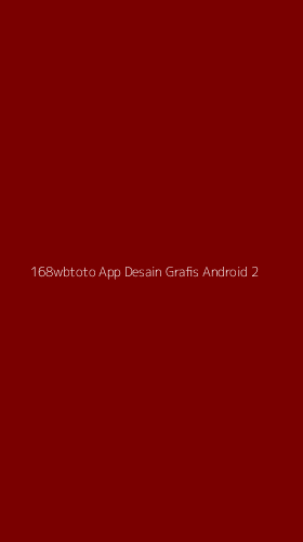 Tampilan Antarmuka Aplikasi 168wbtoto App Desain Grafis Android - 2