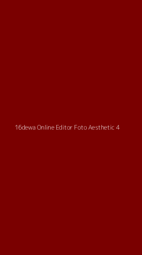 Tampilan Antarmuka Aplikasi 16dewa Online Editor Foto Aesthetic - 4