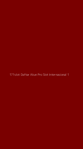 Tampilan Antarmuka Aplikasi 171slot Daftar Akun Pro Slot Internasional - 1