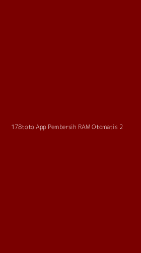 Tampilan Antarmuka Aplikasi 178toto App Pembersih Ram Otomatis - 2