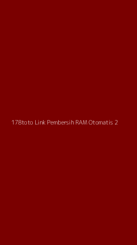 Tampilan Antarmuka Aplikasi 178toto Link Pembersih Ram Otomatis - 2