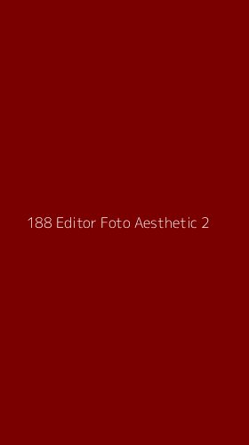Tampilan Antarmuka Aplikasi 188 Editor Foto Aesthetic - 2